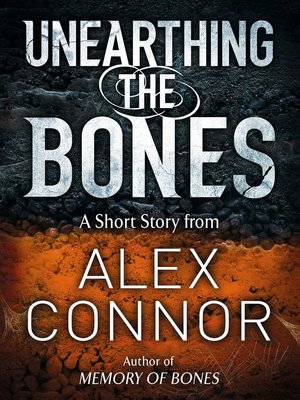 cover image of Unearthing the Bones